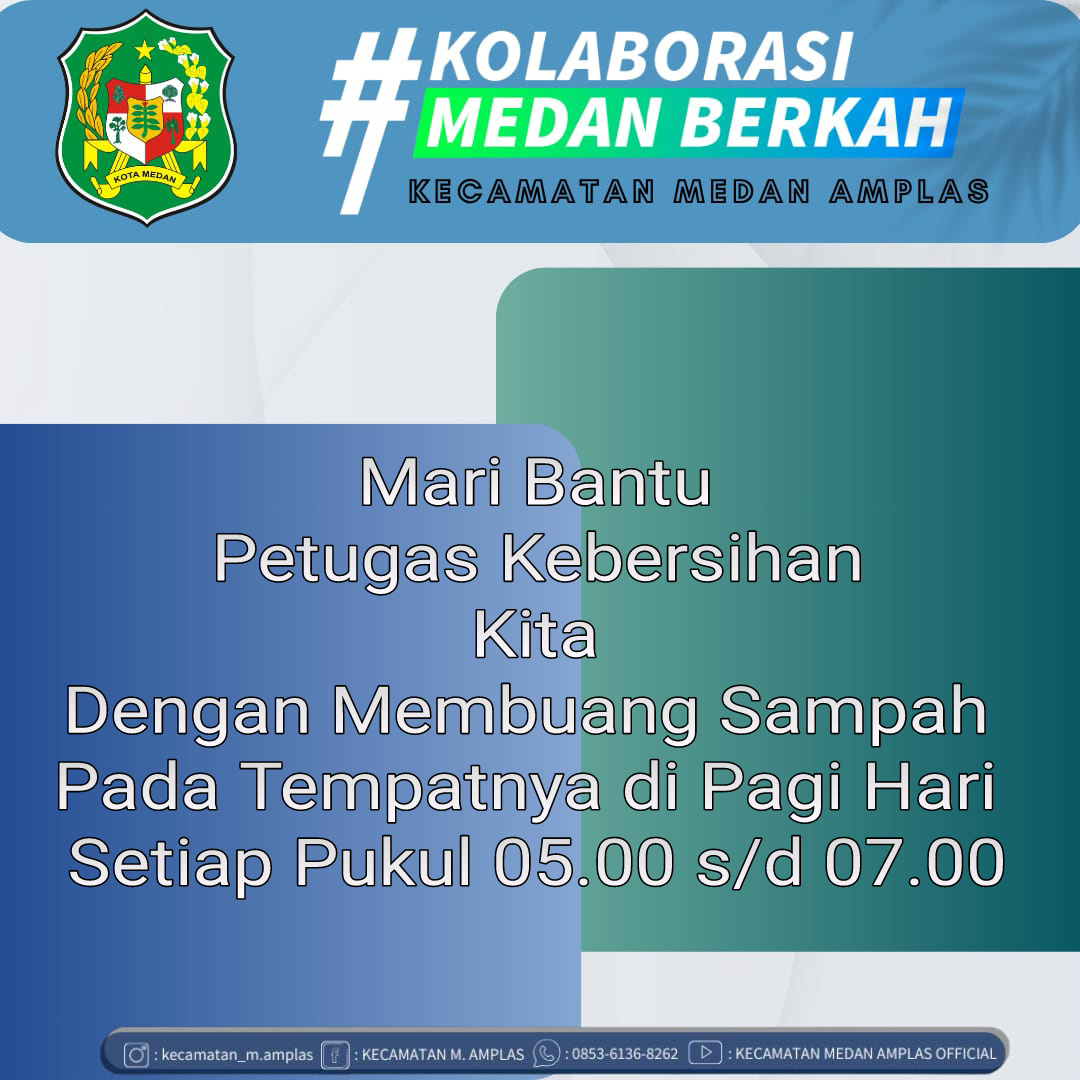 BANTU PETUGAS KEBERSIHAN DENGAN MEMBUANG SAMPAH PADA JAM YANG SUDAH DI TETAPKAN